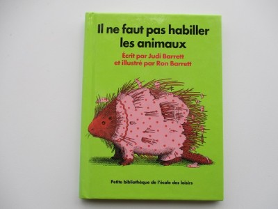 Il ne faut pas habiller les animaux - Judi Barrett