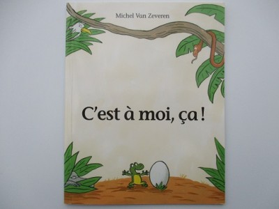 C'est à moi, ça! Michel Van Zeveren