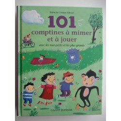 101 comptines à mimer et à jouer - Corinne Albaut