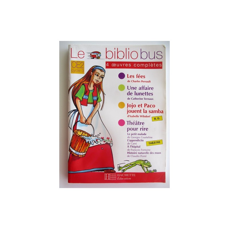 Le bibliobus - 4 oeuvres complètes -CE2 littérature Les fées