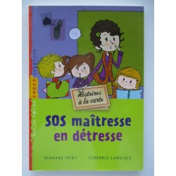 SOS maitresse en détresse - Bernard Friot