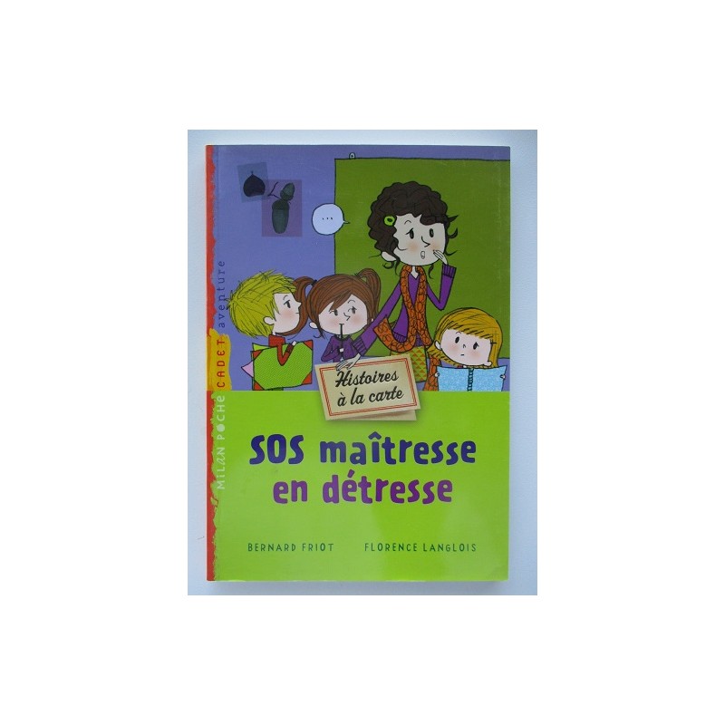 SOS maitresse en détresse - Bernard Friot