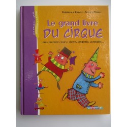 Le grand livre du cirque  - Frédérique Krings