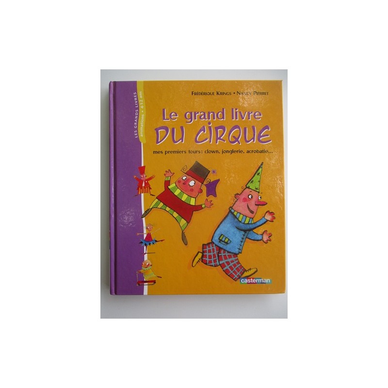 Le grand livre du cirque  - Frédérique Krings