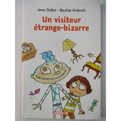 Un visiteur étrange bizarre - Anne Didier