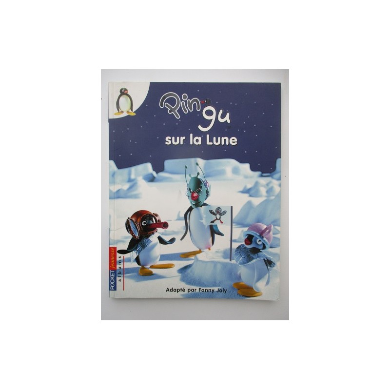 Pingu sur la lune - Fanny Joly