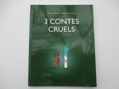 3 contes cruels Matthieu Sylvander