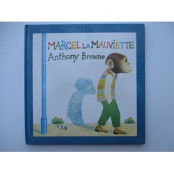 Marcel la Mauviette - Anthony Browne