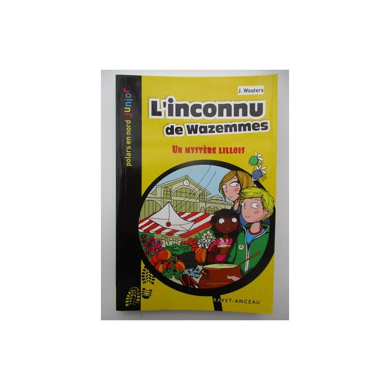 L'inconnu de Wazemmes un mystère Lillois T4 - J Wouters