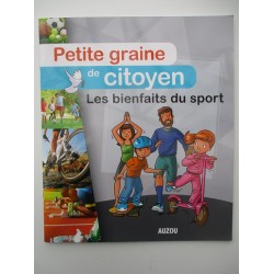 Les bienfaits du sport petite graine de citoyen - Julien Milési Auzou