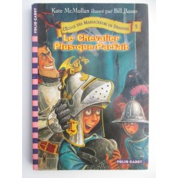 L'école des massacreurs de dragons 5  Le chevalier plus que parfait - Mc Mullan