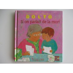 Si on parlait de la mort - Dr Catherine Dolto