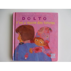 Y en a marre des tototes  - Dr Catherine Dolto