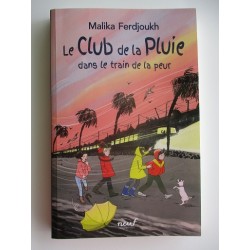 Le club de la pluie dans le train de la peur  - Malika Ferdjoukh