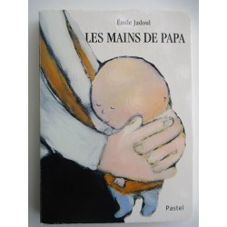 Les mains de papa - Emile Jadoul