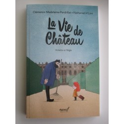 La vie de chateau T 1 - Clémence Madeleine Perdrillat