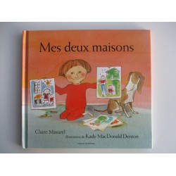 Mes deux maisons d'Alice - Claire Masurel