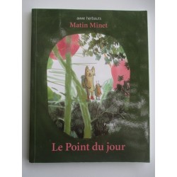 Le point du jour matin Minet - Anne herbauts