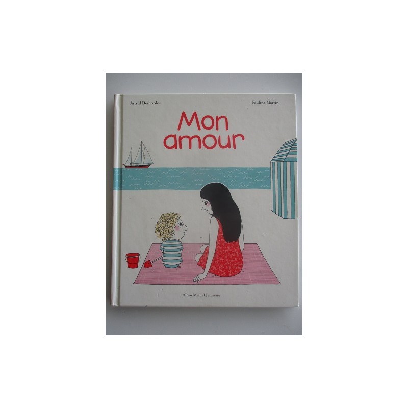 Mon amour - Astrid Desbordes