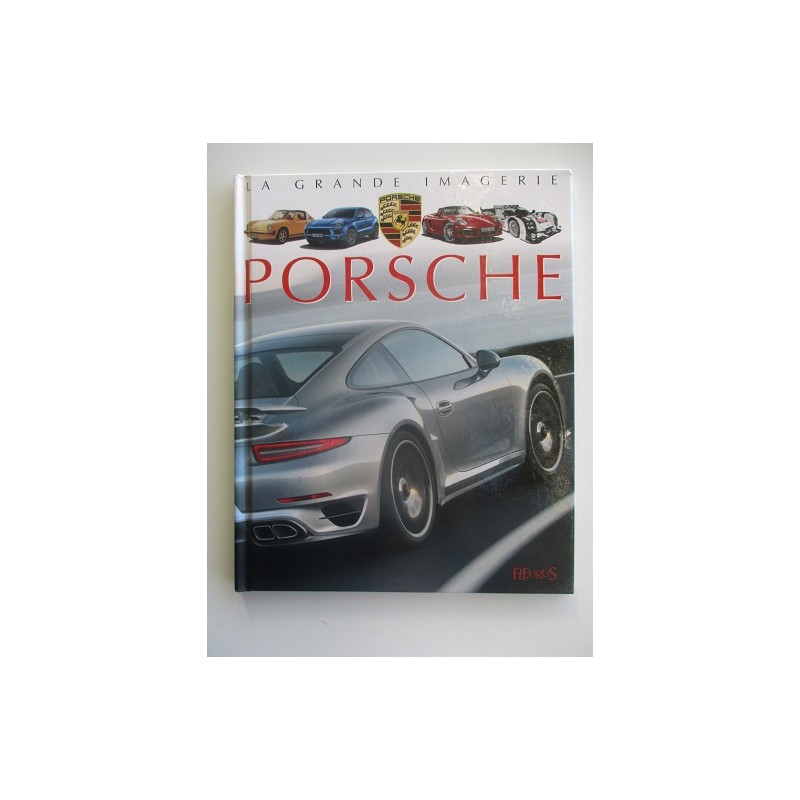 Porsche La grande imagerie - Jacques Beaumont