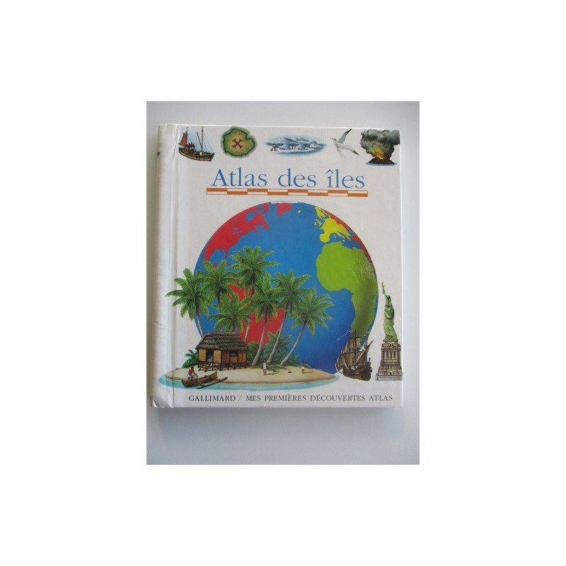 Atlas des iles 120 premières découvertes