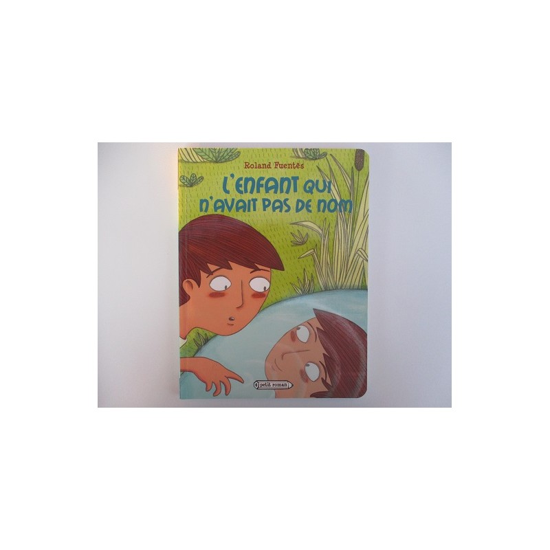 L'enfant qui n'avait pas de nom - Roland Fuentès