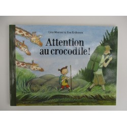 Attention au crocodile de Lisa Moroni