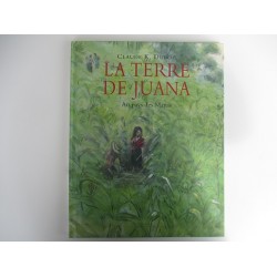 La terre de Juana de Claude K Dubois