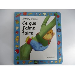 Ce que j'aime faire - Anthony Browne