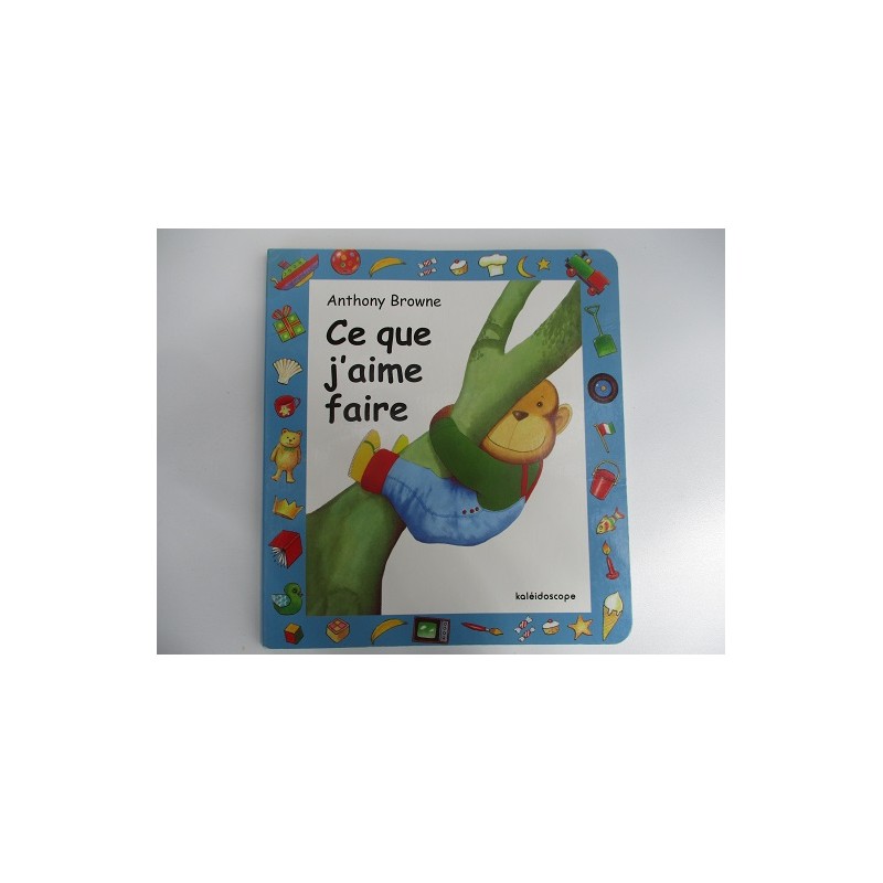 Ce que j'aime faire - Anthony Browne