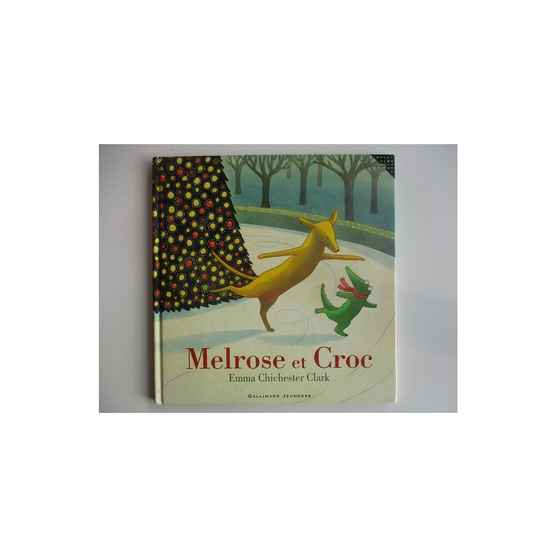 Melrose et Croc d'Emma Chichester Clark