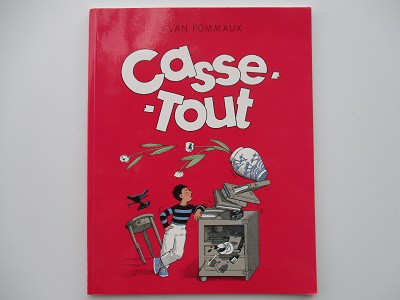 Casse-tout -Yvan Pommaux