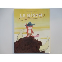 Le bison   - Catharina Valckx