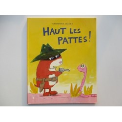 Haut les pattes !  - Catharina Valckx