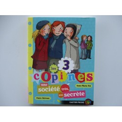 Les 3 copines  une société très très secrète - Anne Marie Pol