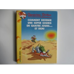 Comment devenir une super souris en quatre jours et demi - Geronimo Stilton