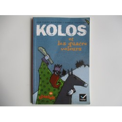 Kolos et les quatre voleurs - Jean Claude Mourlevat