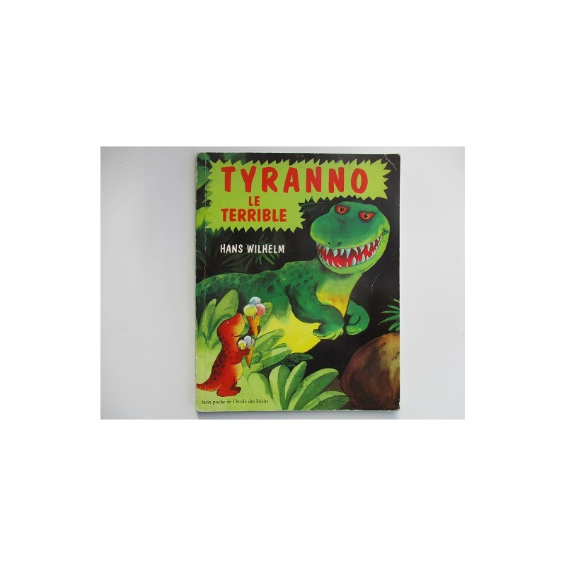 Tyranno le terrible -Hans Wilhelm