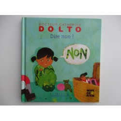 Dire non ! - Dr Catherine Dolto