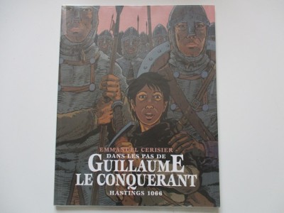 Guillaume le conquérant - Hastings1066 - Emmanuel Cerisier