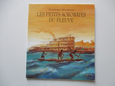 Les petits acrobates du fleuve - Dominique Mwankumi