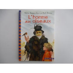 L'homme aux oiseaux - Melvin Burgess