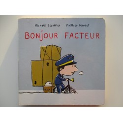 Bonjour facteur - Michael...