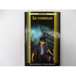 Le complot - Chrystine Brouillet