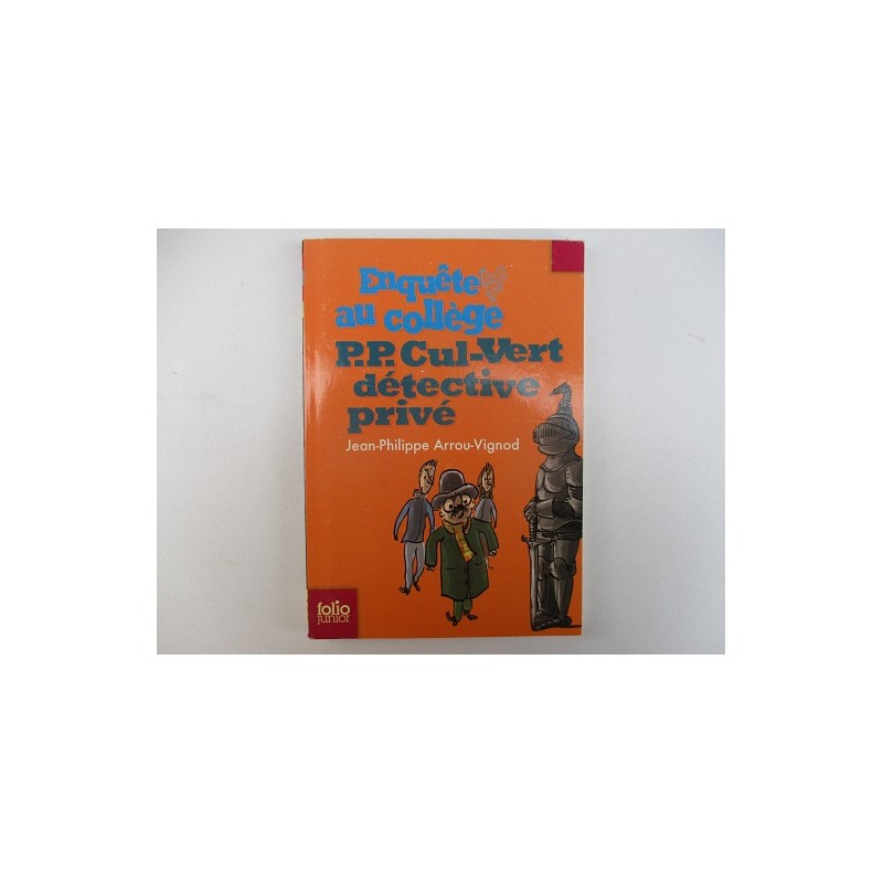 Enquete au collège PP cul vert détective privé - Jean Philippe Arrou Vignod