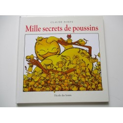 Mille secrets de poussins - Claude Ponti