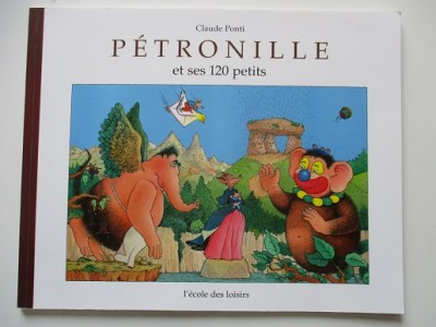 Pétronille et ses 120 petits - Claude Ponti