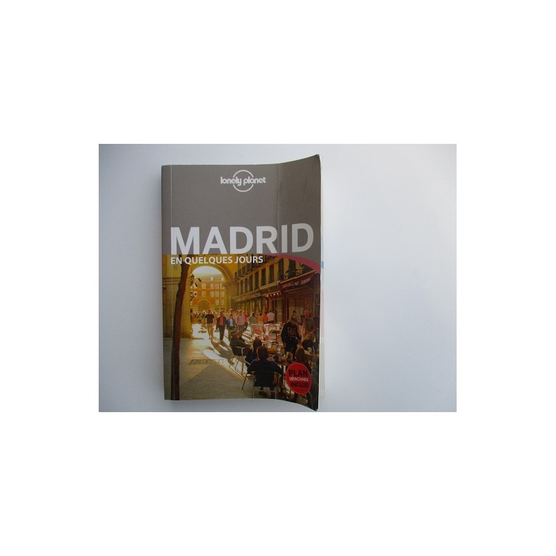 Madrid en quelques jours - lonely planet