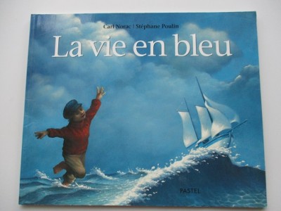 La vie en bleu  Carl Norac