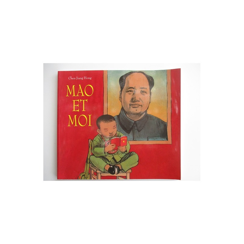 Mao et moi Le petit garde rouge -  Chen Jiang Hong